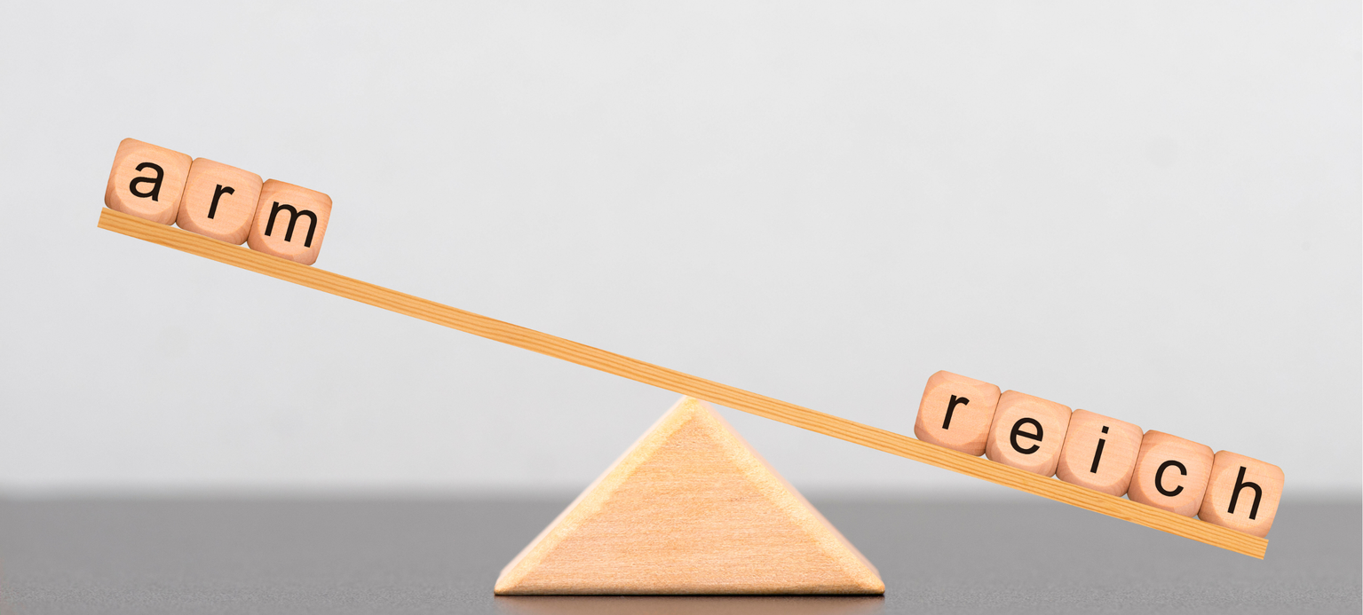 Armut und Reichtum im Ungleichgewicht