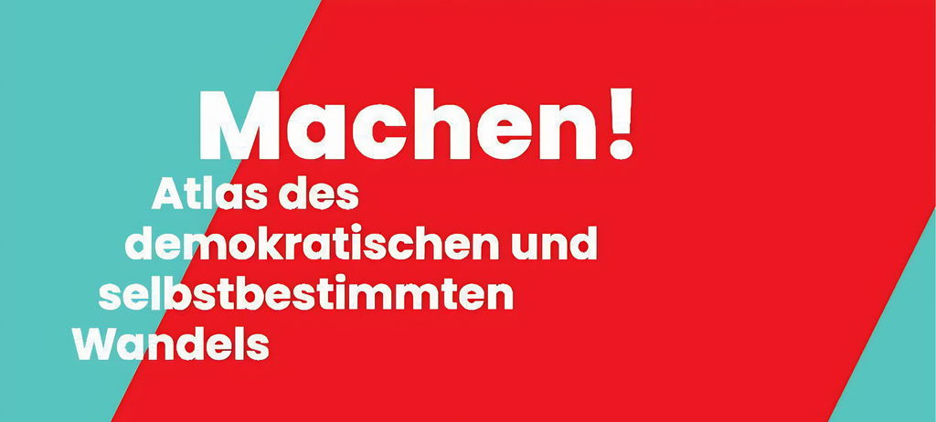 Atlas des demokratischen und mitbestimmten Wandels