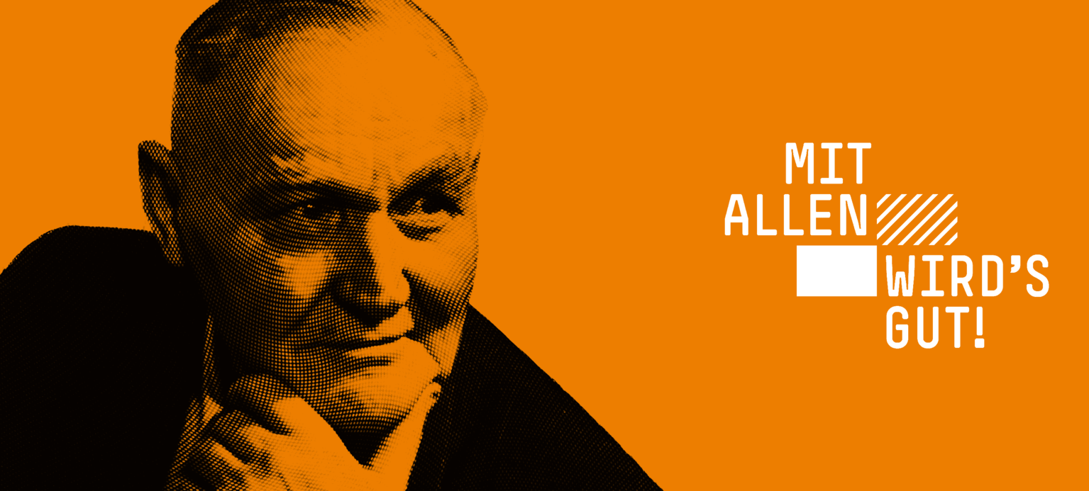 Kopf von Hans Böckler in schwarz auf orangenem Hintergrund daneben in weiß das Signet Mit allen wirds gut!