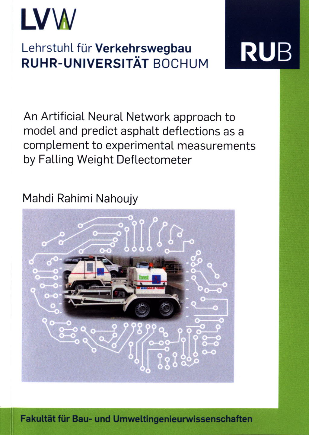 An Artificial Neural Network approach to model and predict asphalt deflections as a complement to experimental measurements by Falling Weight Deflectometer